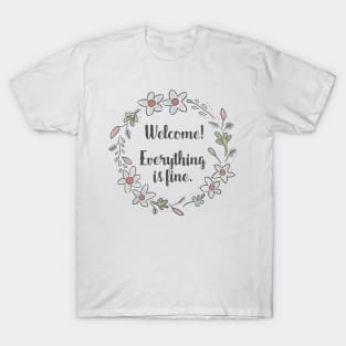 The Good Place - Welcome!  Everything is Fine. T-Shirt